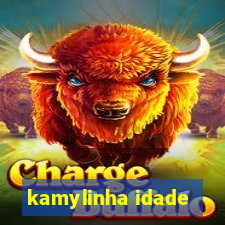 kamylinha idade